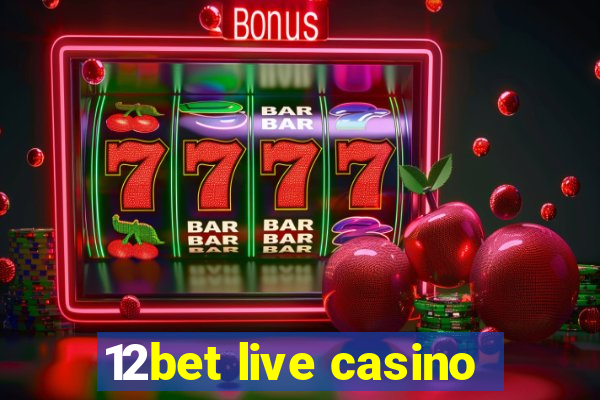 12bet live casino