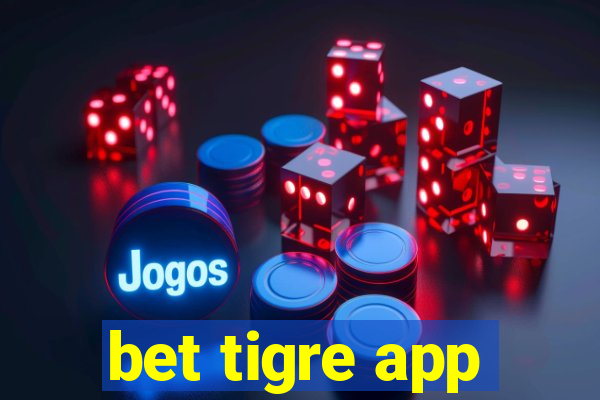 bet tigre app