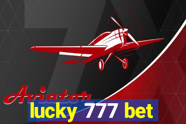 lucky 777 bet