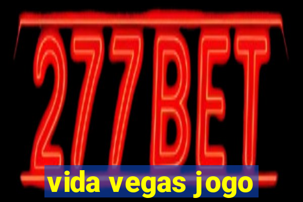 vida vegas jogo