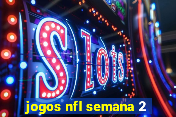 jogos nfl semana 2