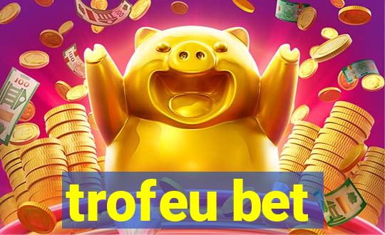 trofeu bet