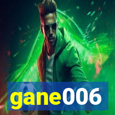 gane006