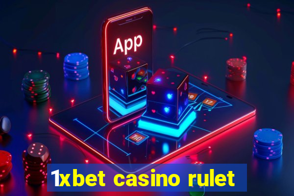 1xbet casino rulet