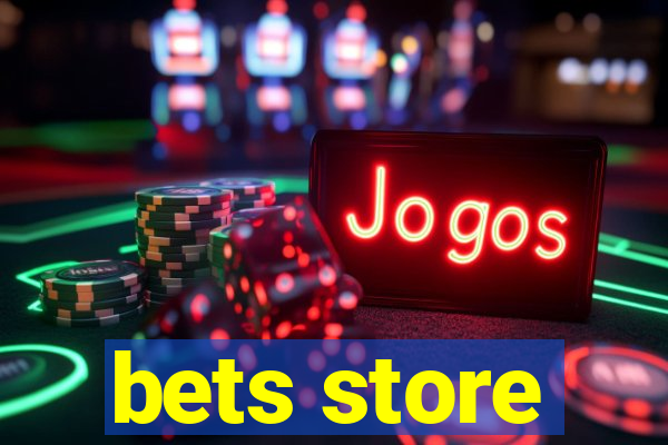 bets store