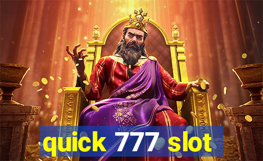 quick 777 slot