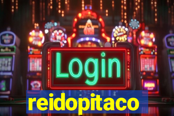 reidopitaco