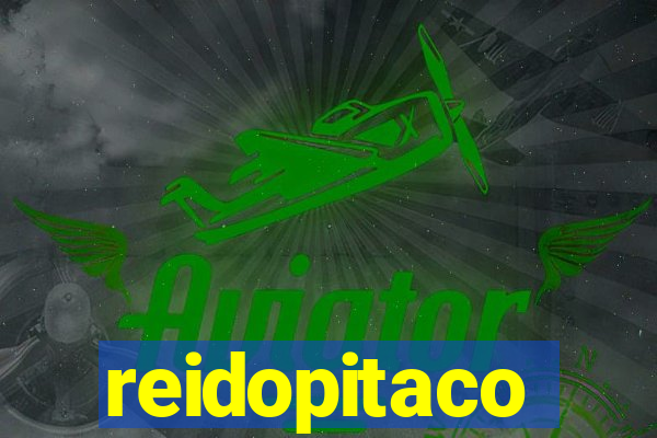 reidopitaco