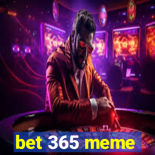 bet 365 meme