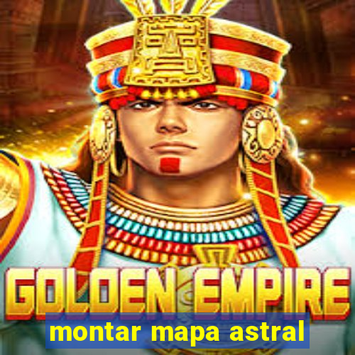 montar mapa astral