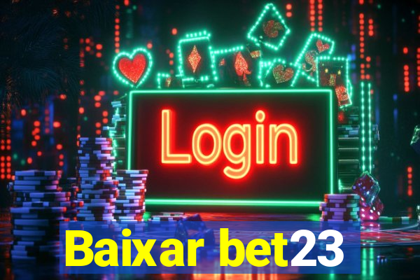 Baixar bet23