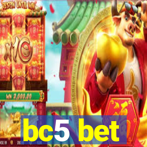 bc5 bet