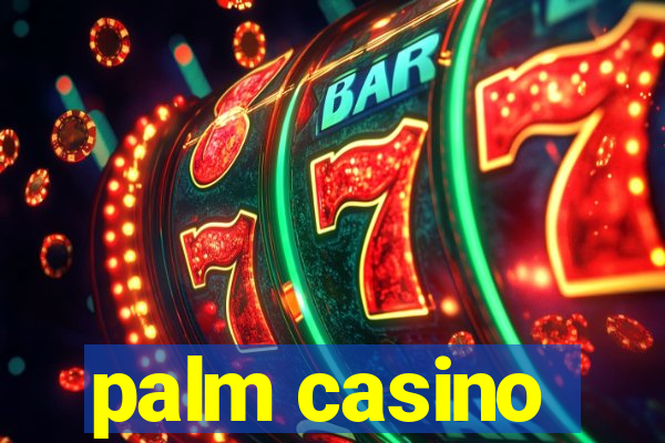 palm casino