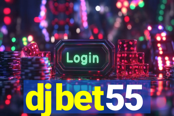 djbet55