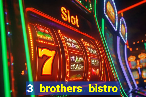 3 brothers bistro and casino