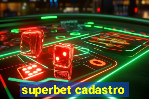 superbet cadastro