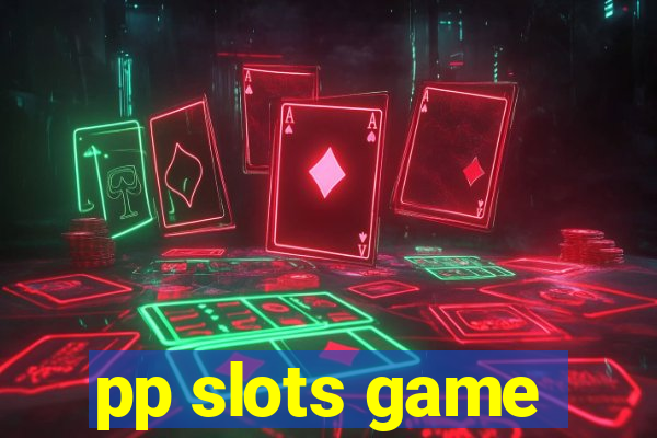 pp slots game