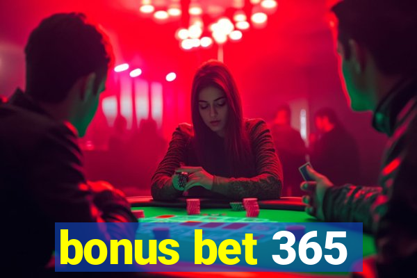 bonus bet 365