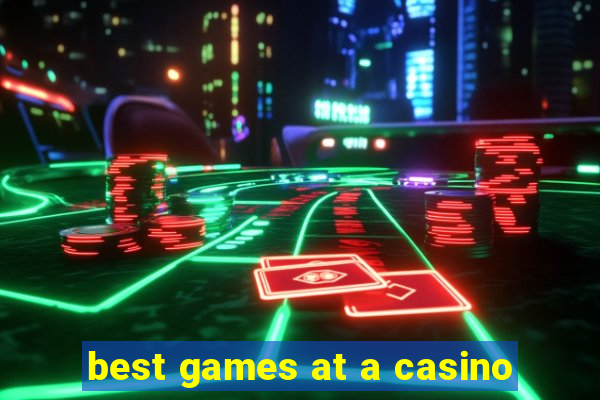 best games at a casino