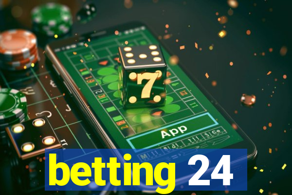 betting 24