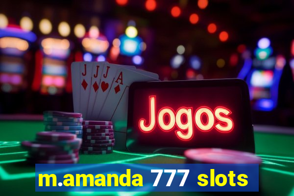 m.amanda 777 slots