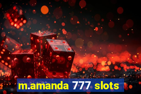 m.amanda 777 slots