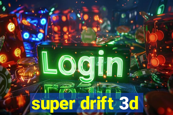 super drift 3d