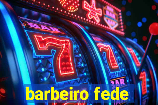 barbeiro fede