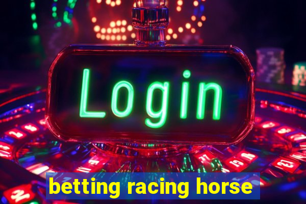 betting racing horse