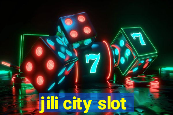 jili city slot