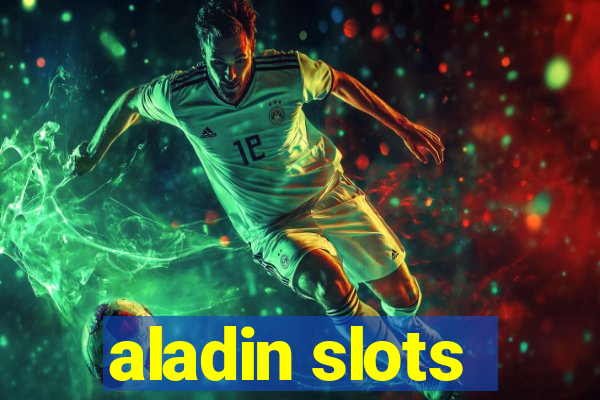 aladin slots