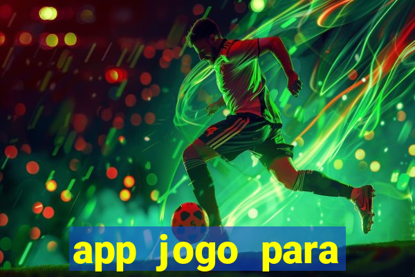 app jogo para ganhar dinheiro