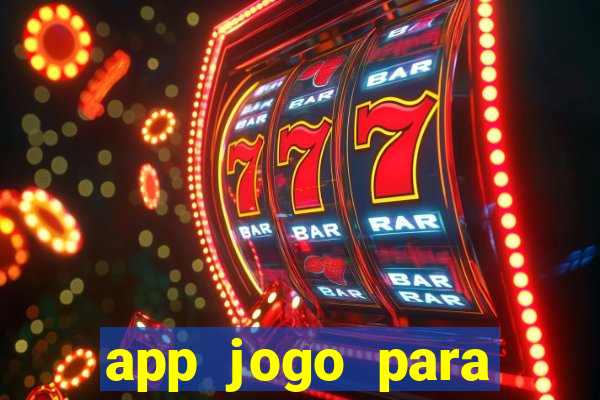 app jogo para ganhar dinheiro