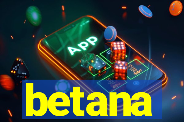 betana