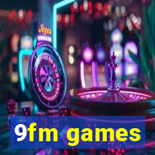 9fm games