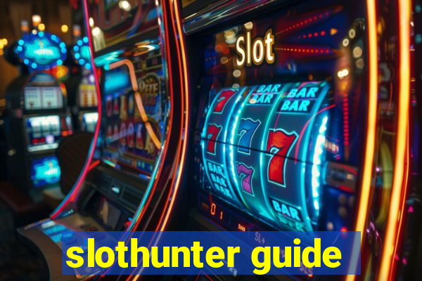 slothunter guide