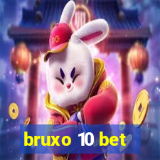 bruxo 10 bet