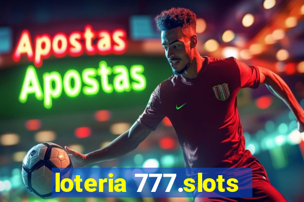 loteria 777.slots