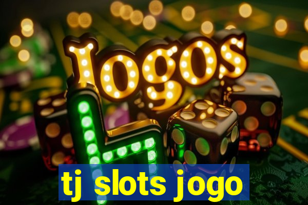 tj slots jogo