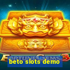 beto slots demo