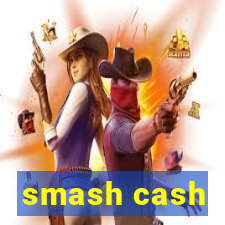 smash cash