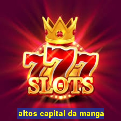 altos capital da manga