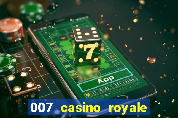 007 casino royale filme completo em portugues