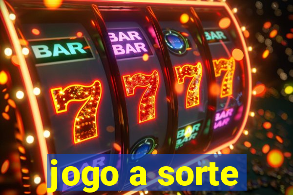 jogo a sorte