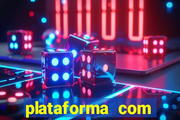 plataforma com b?nus no cadastro