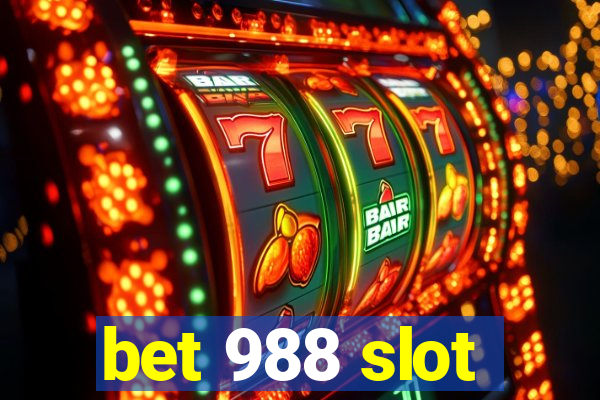 bet 988 slot