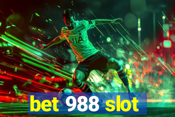 bet 988 slot