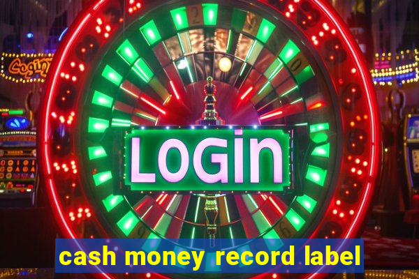 cash money record label