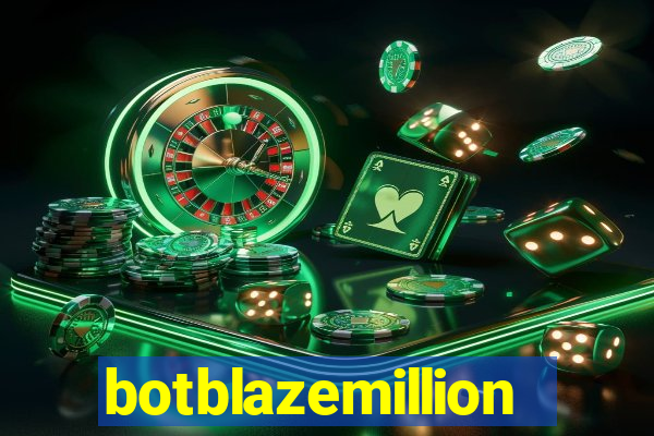 botblazemillion