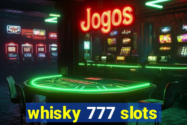 whisky 777 slots